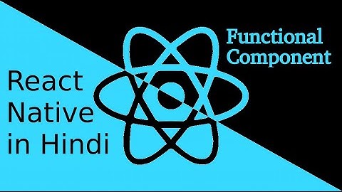 React-Native Hindi tutorial #7 functional component