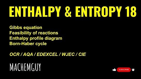A LEVEL CHEMISTRY EXAM QUESTION WALKTHROUGH - ENTHALPY & ENTROPY 18