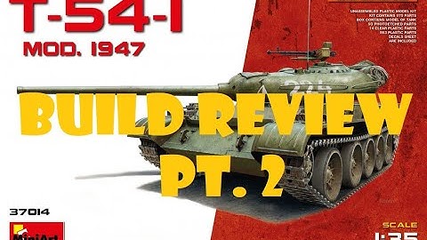MiniArt T-54-1 Prod. 1947 Build Review 2