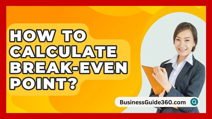 How To Calculate Break-even Point? - BusinessGuide360.com