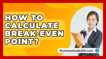 How To Calculate Break-even Point? - BusinessGuide360.com