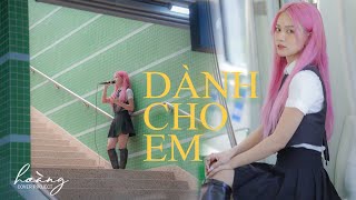 Video thumbnail of "Dành Cho Em (Cover) - Hekii | Sáng tác: Hoàng Tôn | Cover Project HOÀNG"