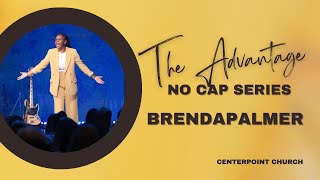 The Advantage | Brenda Palmer | Centerpoint Church