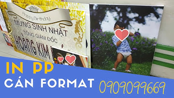 In PP cán format giá rẻ TPHCM - In PP trong nhà, ngoài trời đẹp