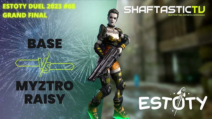 Estoty Duel #68 - Grand Final - base v/s myztro RAISY | Quake Champions