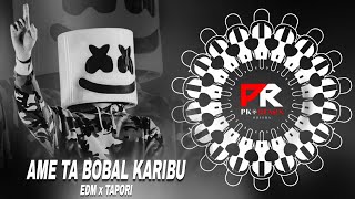 AME TA BOBAL KARIBU - EDM x TAPORI || DJ ROCKY x ODISHA DJ BLOGGER x PK REMIX ODISHA