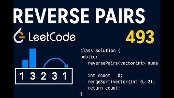 Reverse Pairs Problem | LeetCode 493 Hard | Explained with Merge Sort & Step-by-Step Coding