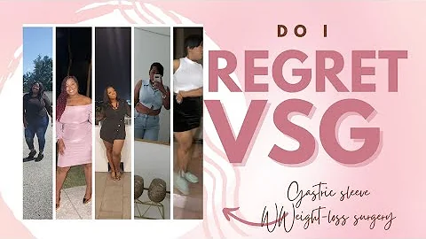 DO I REGRET GASTRIC SLEEVE | VSG | WEIGHT-LOSS SURGERY