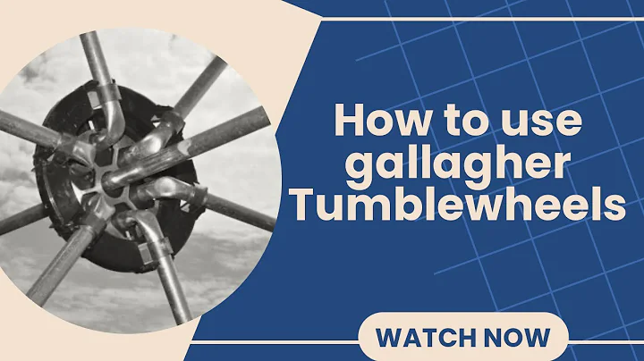 How to use Gallagher Tumble Wheels for rotational ...