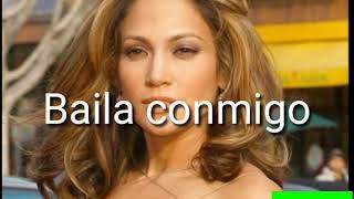 Jennifer Lopez/... Baila conmigo/ lyrics Resimi