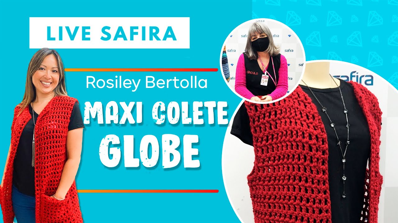 LIVE SAFIRA | CAPUZ MAXI COLETE GLOBE VERMELHO *VIDEO BÔNUS* | ROSILEY BERTOLLA
