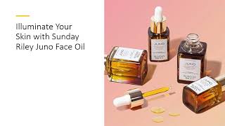 Illuminate Your Skin With Sunday Riley Juno Face Oil