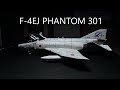 F-4EJ 1/72 scale plastic model [Full Build]　Finemolds 航空自衛隊 F-4 EJ 戦闘機 301号機 Final