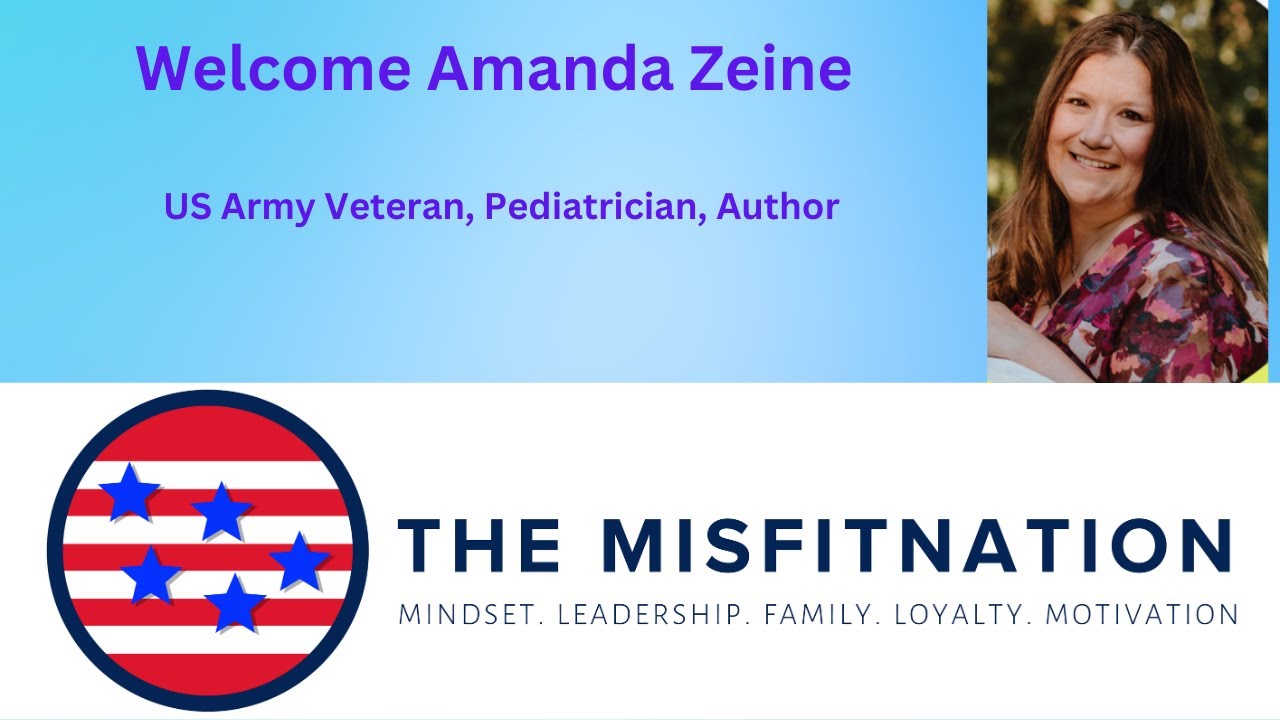 The MisFitNation  US Army Veteran Dr. Amanda Zeine, Pediatrician & Author