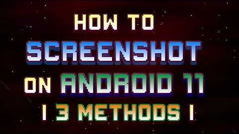 How to Screenshot on Android 11 |3 Methods|