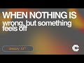When Nothing Is Wrong but Something Feels Off | 21 Days of Prayer & Fasting