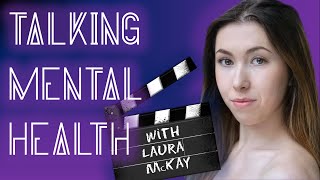 MENTAL HEALTH DISCUSSION (with Laura McKay)