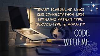Modeling New Use Cases for SMART Scheduling Links | CMS Connectathon 2026