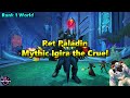 Mythic igira the cruel rank 1 world retribution paladin