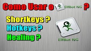 Como usar o ElfBot para iniciantes! (Healing,Hotkeys e Shortkeys)