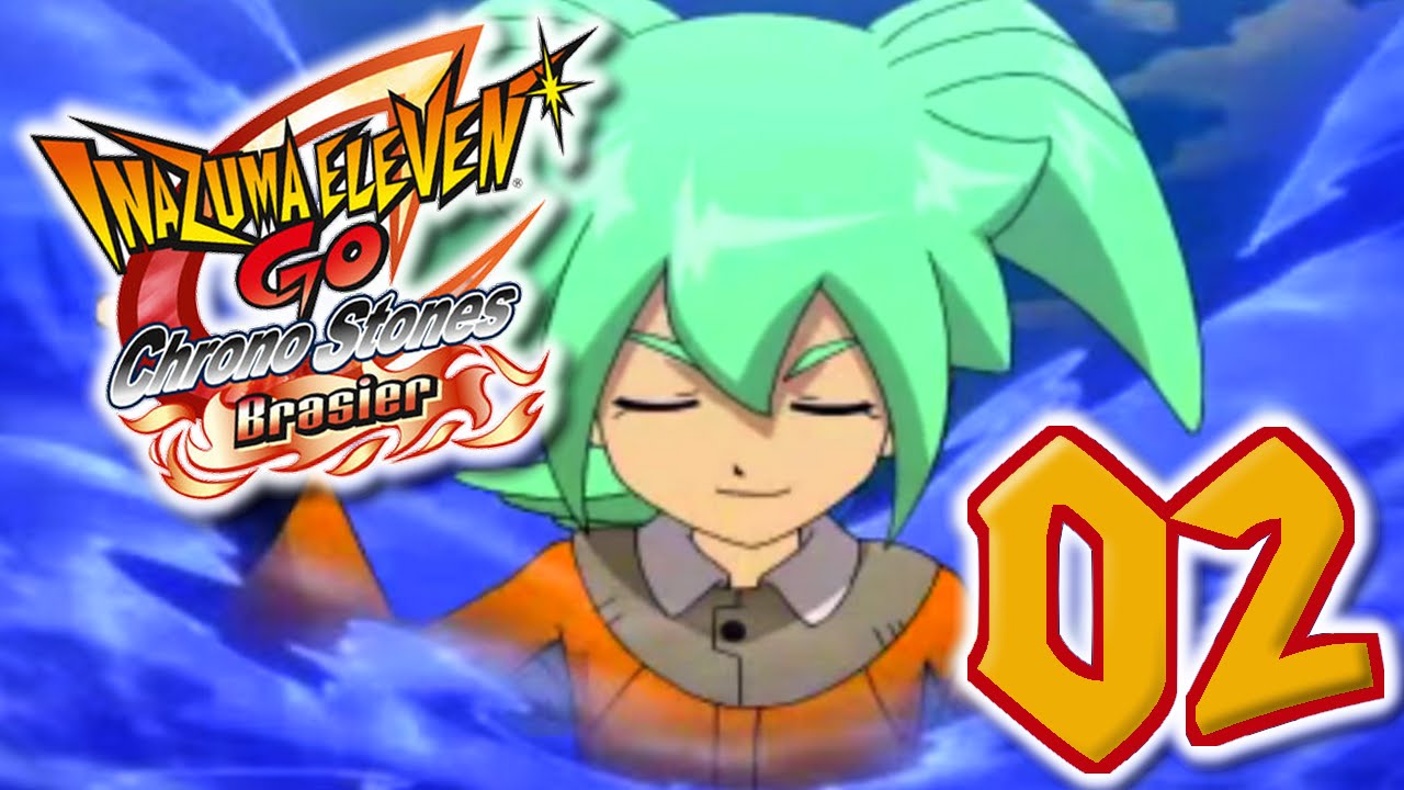 Let's Play Inazuma Eleven Go Chrono Stones Brasier FR #2 - Arion voyage