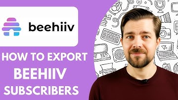 How to Export Beehiiv Subscribers - 2025 (Easy Guide)