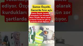 Gamze Özçeli̇k Gazzede Firin Açti