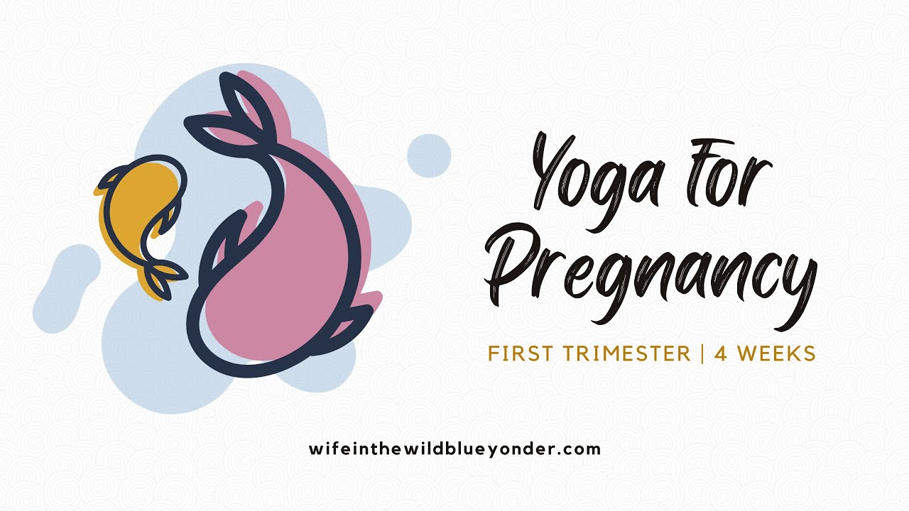 Yoga for Pregnancy | First Trimester | Week 4