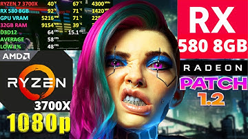 Cyberpunk 2077 - Patch 1.2 | Ryzen 7 3700X + RX 580 8GB | 1080p - Custom Settings