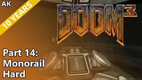 Doom 3 - Part 14: Monorail