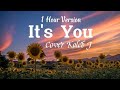 It's You - Kaleb J 1 hour version cover viral song tiktok!