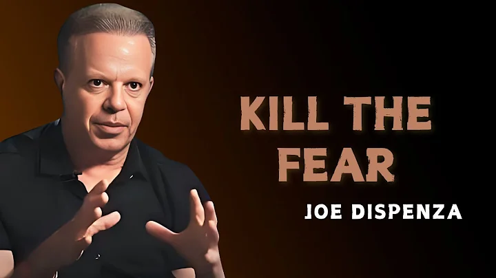 HOW TO DESTROY FEAR FOREVER - Dr Joe Dispenza Motivation