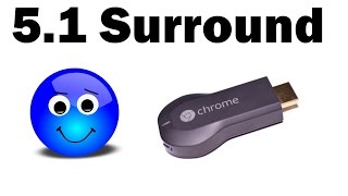 5.1 Surround Sound mit Chromecast oder Fire TV Stick