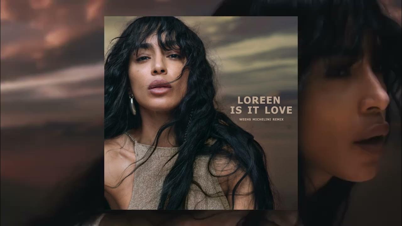 loreen-is-it-love-weehs-michelini-remix-youtube