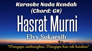 Elvy Sukaesih - Hasrat Murni Karaoke Lower Key Nada Rendah HD HQ
