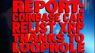 Coinbase Could RELIST XRP DUE TO LOOPHOLE, Coin Bureau Reports To 1.5 MILLION SUBS