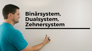 Binärsystem, Dualsystem, Zehnersystem, Nachhilfe online | Mathe by Daniel Jung