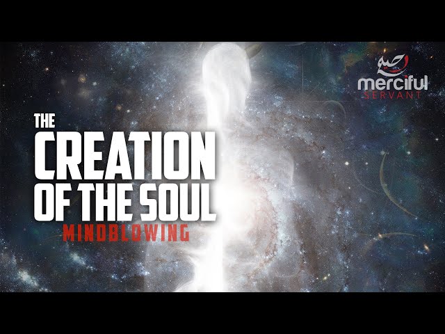 THE CREATION OF THE SOUL (MINDBLOWING) class=