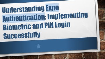 Understanding Expo Authentication: Implementing Biometric and PIN Login Successfully