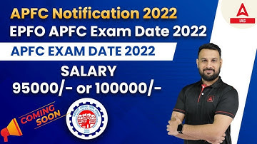APFC Notification 2022 | EPFO APFC Exam Date 2022 | APFC Exam Date 2022 | Salary 95000 or 100000