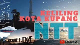 Keliling Kota Kupang 2023 NTT Asik #nusatenggaratimur