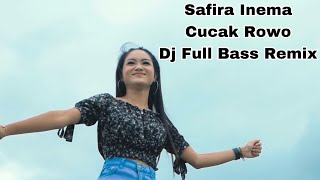 Safira Inema - Cucak Rowo Dj Full Bass Remix ( Lirik )