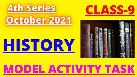 HISTORY CLASS 9 MODEL ACTIVITY TASK OCTOBER 2021|CLASS 9 HISTORY MODEL ACTIVITY TASK PART 7