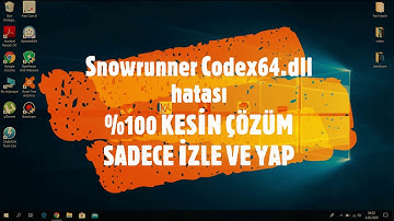 Snowrunner codex64dll hatası %100 ÇÖZÜMÜ  How to fix snowrunner codex64.dll Error in Game