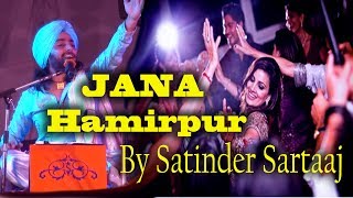 Jana Hamirpur | Satinder Sartaaj LIVE in Himachal