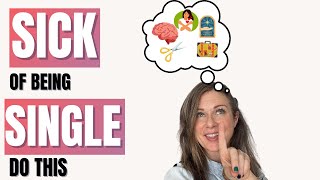 Over 40, single & feeling bad about it? BEST advice & the secret to NOT feeling bad about it