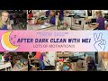 °°NEW 2022°° AFTER DARK CLEAN WITH ME!! LOTS TO DO = LOTS OF MOTIVATION!