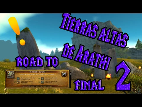 TIERRAS ALTAS DE ARATHI #2 y FINAL | Road to Loremaster #16 | World Of Warcraft