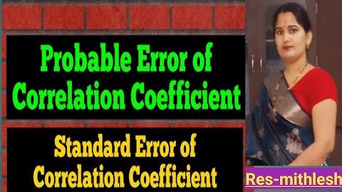 probable error of Coefficient of Correlation/probable error & standard error/probable error class11