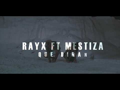 Mestiza Ft. Rayx - Que Dirán